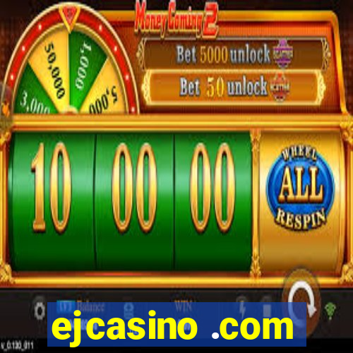 ejcasino .com